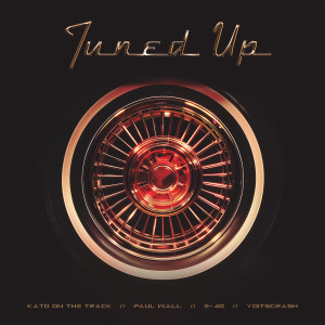 Tuned Up (feat. yoitsCrash) (Explicit)
