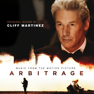 Cliff Martinez的專輯Arbitrage ((Original Motion Picture Soundtrack))