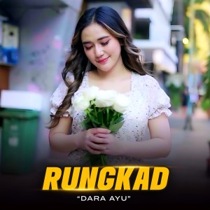 Listen to Rungkad song with lyrics from Dara Ayu