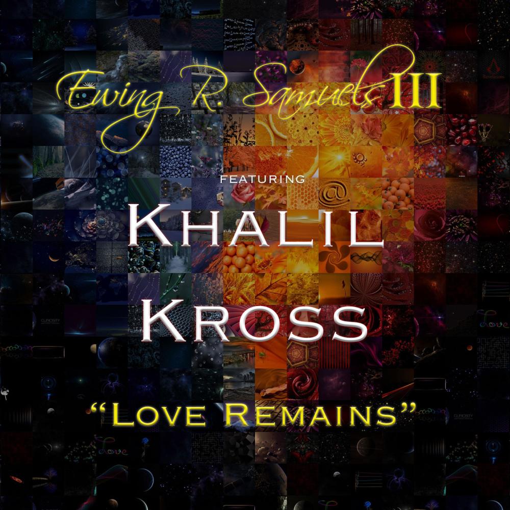 Love Remains (feat. KHALIL KROSS)