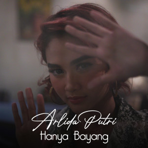 Listen to Hanya Bayang song with lyrics from Arlida Putri
