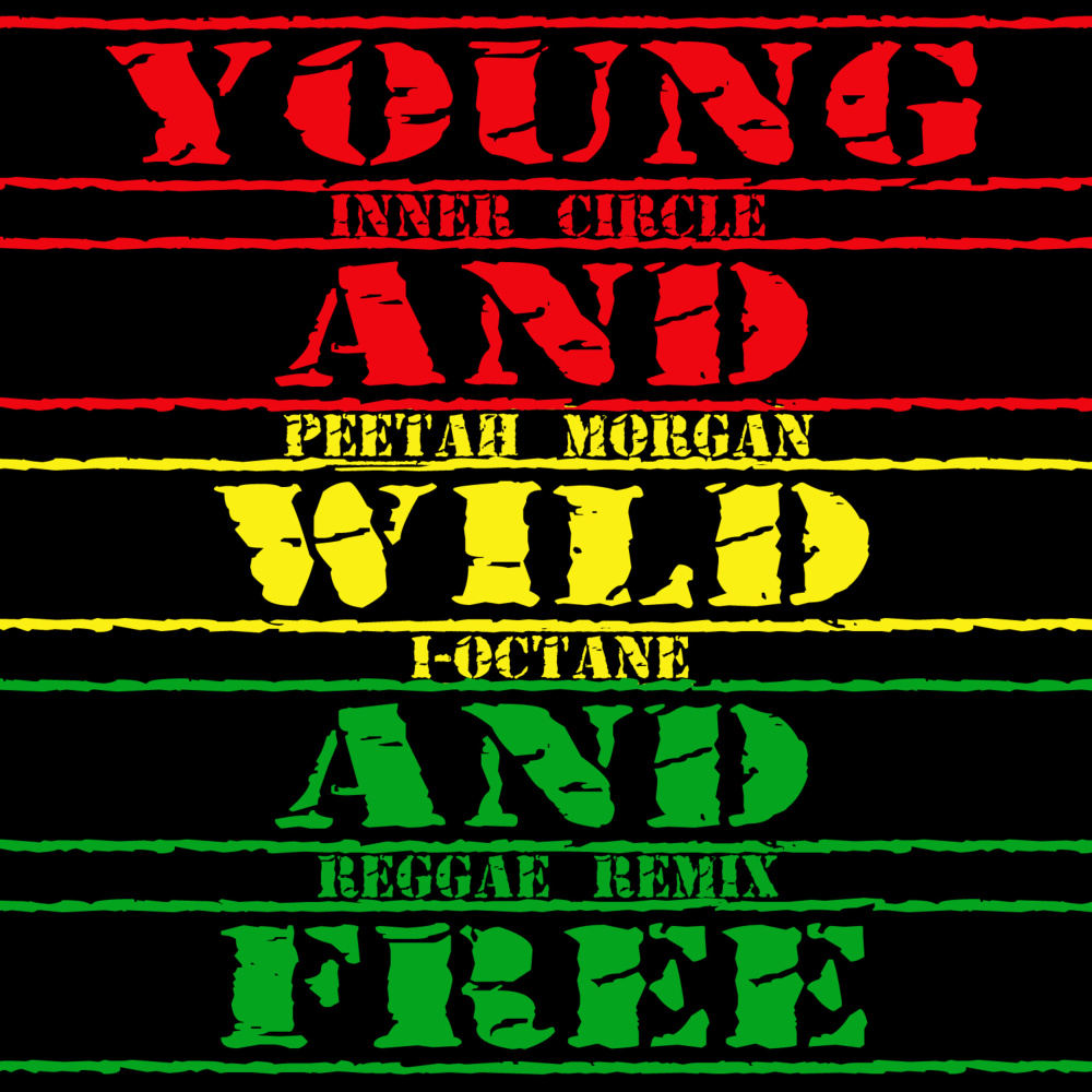 Young, Wild & Free (Reggae Remix)