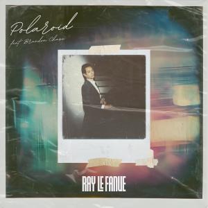 收聽Ray Le Fanue的Polaroid歌詞歌曲