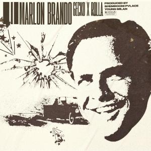 ดาวน์โหลดและฟังเพลง Marlon Brando (feat. Rolla) (Explicit) พร้อมเนื้อเพลงจาก Gecko