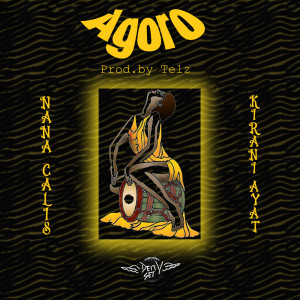 Listen to Agoro song with lyrics from Nana Calis