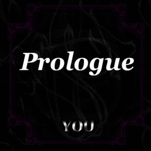 收聽You的Prologue歌詞歌曲