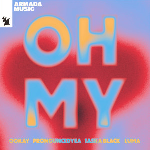 Listen to Oh My song with lyrics from Ookay