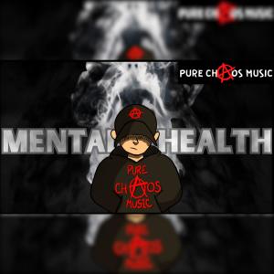 收聽Pure chAos Music的MENTAL HEALTH (Explicit)歌詞歌曲