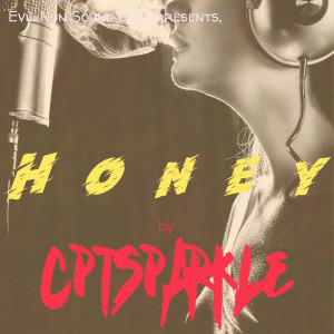 ดาวน์โหลดและฟังเพลง Honey พร้อมเนื้อเพลงจาก cptsparkle
