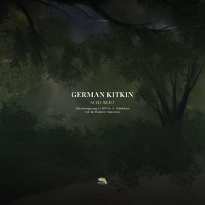 German Kitkin的專輯Schwanengesang, D. 957: No. 4 - Ständchen (Arr. for Piano by Franz Liszt)