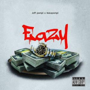 Jeff Pompi的专辑EAZY (feat. Nafe Smallz) (Explicit)
