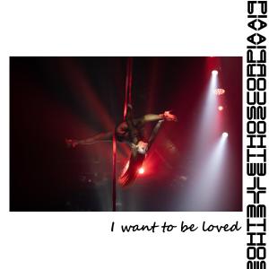 Album I Want to be Loved oleh Lethoscorpia