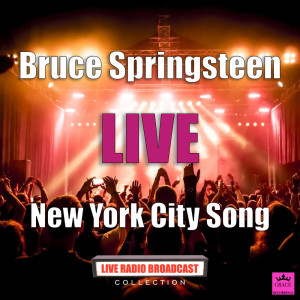 ดาวน์โหลดและฟังเพลง New York City Song (Live) พร้อมเนื้อเพลงจาก Bruce Springsteen