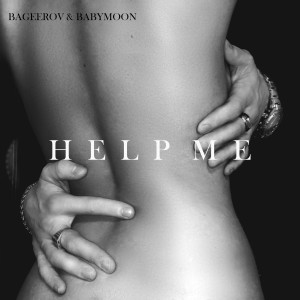 收聽Bageerov的Help Me歌詞歌曲