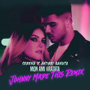 Album Mon ami (#Ratata) (Johnny Made This Remix) from Serena