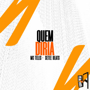 收聽MC Teles的Quem Diria歌詞歌曲