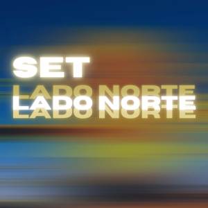 ดาวน์โหลดและฟังเพลง SET LADO NORTE (Explicit) พร้อมเนื้อเพลงจาก Nevoa