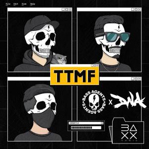 Listen to TTMF (Explicit) song with lyrics from Bass Agents