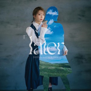 夏川椎菜的專輯「 later 」