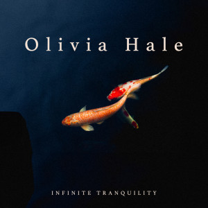 Olivia Hale的專輯Infinite Tranquility