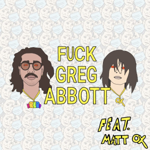 Listen to Fuck Greg Abbott (Explicit) song with lyrics from Breadcouch