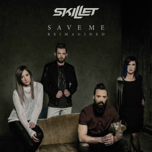收聽Skillet的Save Me (Reimagined)歌詞歌曲
