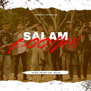 ดาวน์โหลดและฟังเพลง Salam Booyah! พร้อมเนื้อเพลงจาก Elrio Pateo