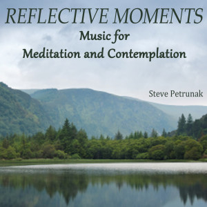 Steve Petrunak的專輯Reflective Moments - Music for Meditation and Contemplation