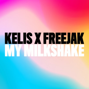 ดาวน์โหลดและฟังเพลง My Milkshake พร้อมเนื้อเพลงจาก Kelis