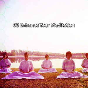 Meditation Awareness的专辑55 Enhance Your Meditation