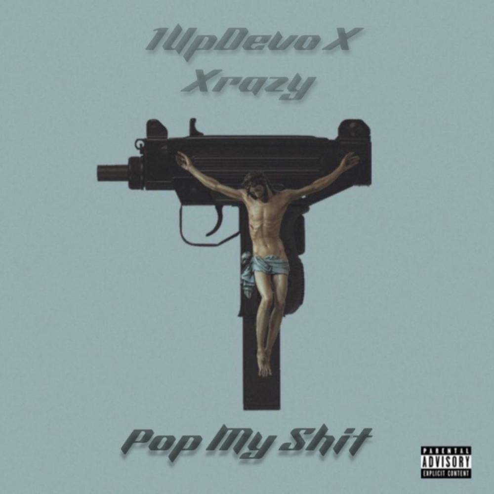 Pop My Shit (feat. Xrazy) (Explicit)