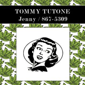 อัลบัม Jenny / 867-5309 (In Concert) ศิลปิน Tommy Tutone