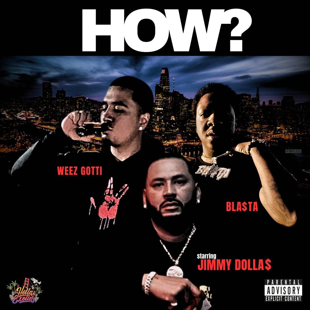 HOW? (feat. BLA$TA & WEEZGOTTI) (Explicit)