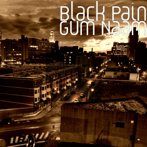 Listen to Gum Naam song with lyrics from Black Pain