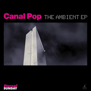Canal Pop的專輯The Ambient EP