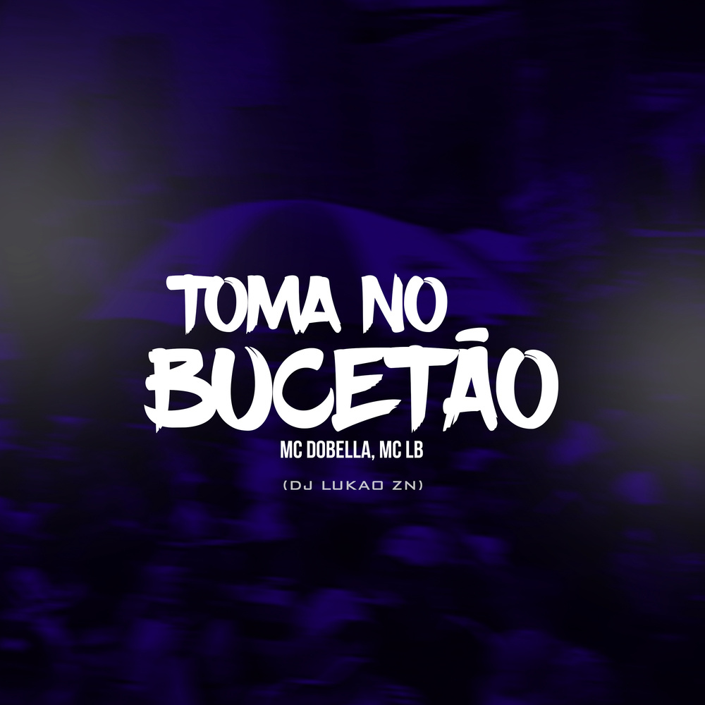 Toma no bucetão (Explicit)