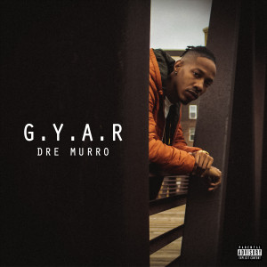 Dre Murro的专辑G.Y.A.R.