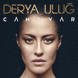 Dengarkan Canavar lagu dari Derya Uluğ dengan lirik