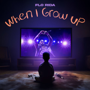 Flo Rida的專輯When I Grow Up