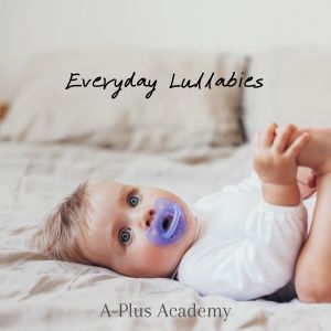 A-Plus Academy的專輯Everyday Lullabies