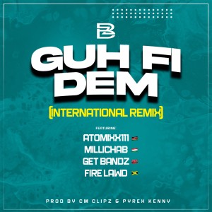 อัลบัม GUH FI DEM (International Remix) (Explicit) ศิลปิน Big Zeeks