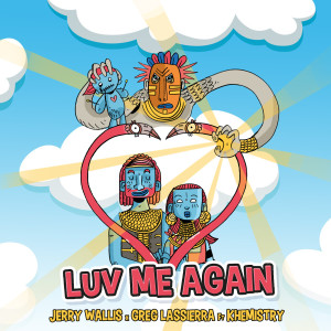 ดาวน์โหลดและฟังเพลง Luv Me Again พร้อมเนื้อเพลงจาก Jerry Wallis