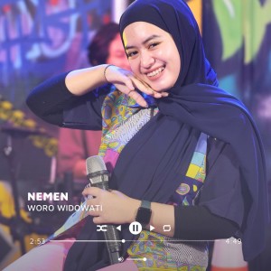 Dengarkan lagu Nemen (Live) nyanyian Woro Widowati dengan lirik