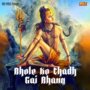 Album Bhole Ko Chadh Gai Bhang from 