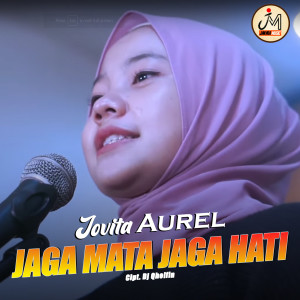 Dengarkan lagu Jaga Mata Jaga Hati nyanyian Jovita Aurel dengan lirik