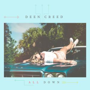 收听Deen Creed的All Down歌词歌曲
