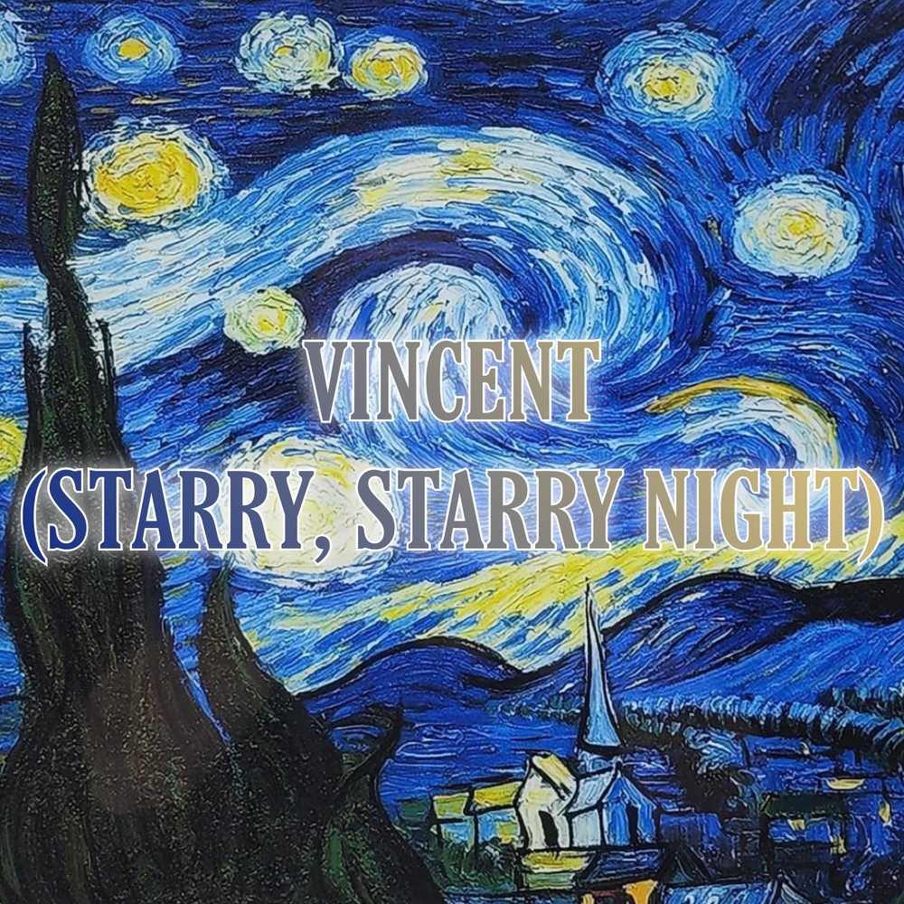 Vincent ( Starry , Starry Night )