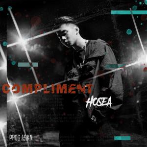 Listen to Compliment (feat. arkn) (Explicit) song with lyrics from Hosea