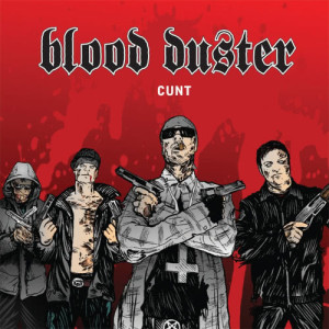 อัลบัม Cunt (Explicit) ศิลปิน Blood Duster