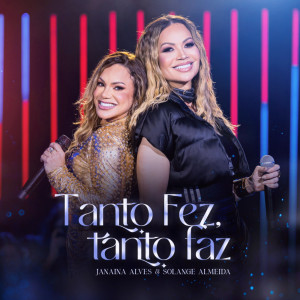Janaina Alves的專輯Tanto Fez, Tanto Faz